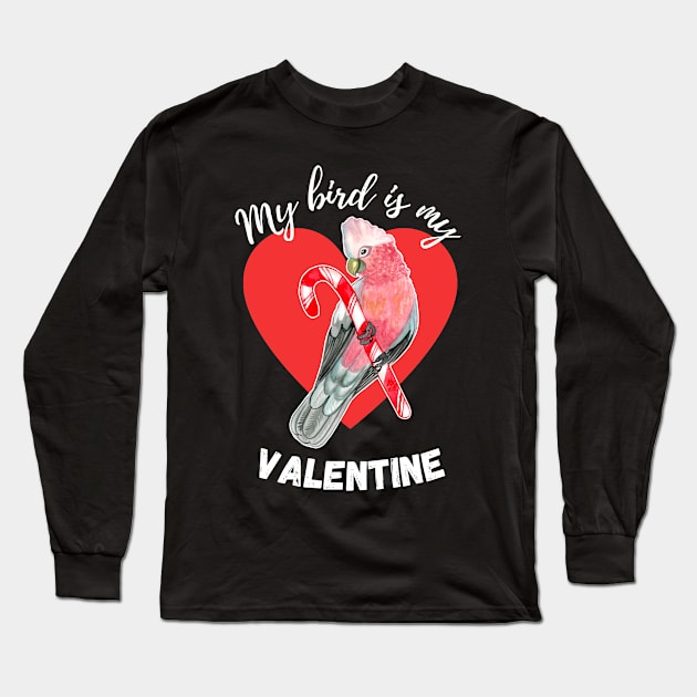 My Bird is My Valentine - Galah Long Sleeve T-Shirt by IvyLilyArt